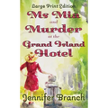 Ms. Mia and Murder at the Grand Island Hotel: Large Print Edition