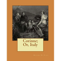 Corinne; Or, Italy