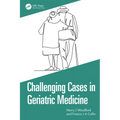 Challenging Cases in Geriatric Medicine
