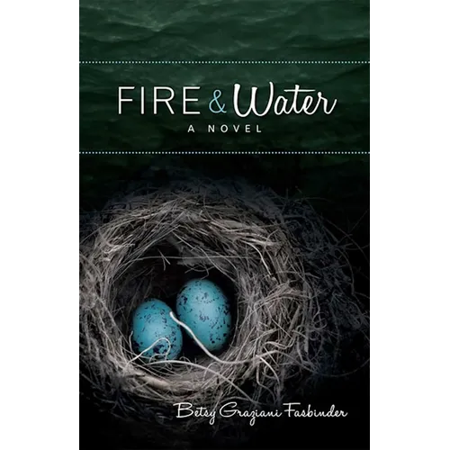 Fire & Water: A Suspense-filled Story of Art, Love, Passion, and Madness