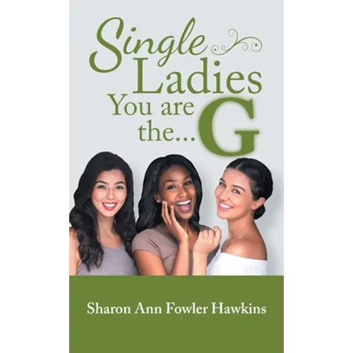 Single Ladies, You Are the G