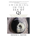 Swimming in the Sea of Qi: The Taiji Path to Energetic and Spiritual Awareness