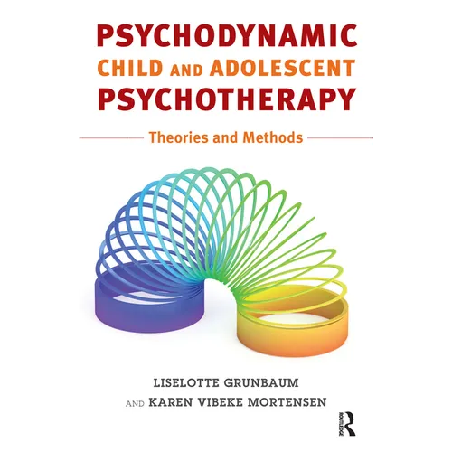 Psychodynamic Child and Adolescent Psychotherapy: Theories and Methods