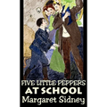 Five Little Peppers at School by Margaret Sidney, Fiction, Family, Action & Adventure