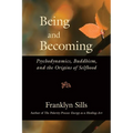 Being and Becoming: Psychodynamics, Buddhism, and the Origins of Selfhood
