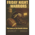 Friday Night Warriors: The Legacy of Ganado Indians Football