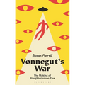 Vonnegut's War: The Making of Slaughterhouse-Five