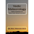 Vedic Meteorology: Vedic Science of Weather Modification