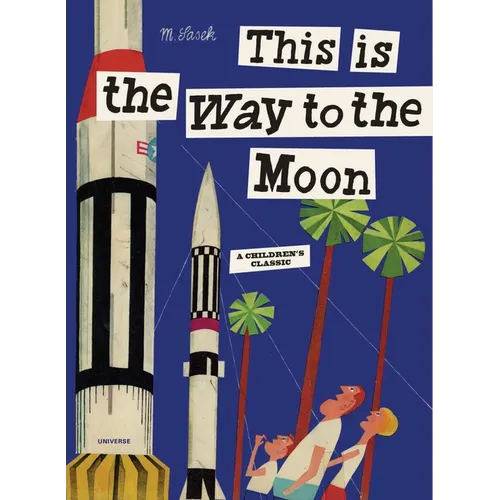 This Is the Way to the Moon: A Children's Classic