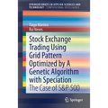 Stock Exchange Trading Using Grid Pattern Optimized by a Genetic Algorithm with Speciation: The Case of S&p 500