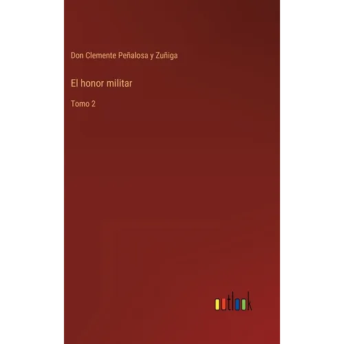 El honor militar: Tomo 2