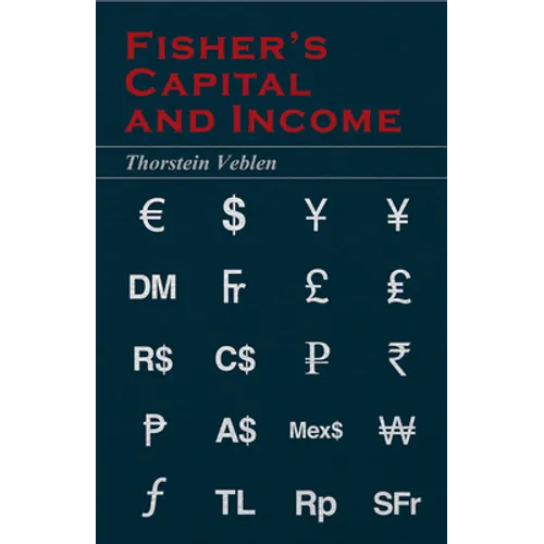 Fisher's Capital and Income (Essential Economics Series: Celebrated Economists)