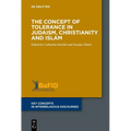 The Concept of Tolerance in Judaism, Christianity and Islam