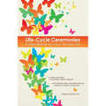 Life-Cycle Ceremonies: A Handbook for Your Whole Life