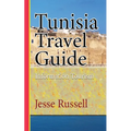 Tunisia Travel Guide: Information Tourism
