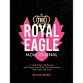 The Royal Eagle Mom Journal: A Faith-Filled Life Planner and Prayer Journal for Christian Moms Who Lead with Love