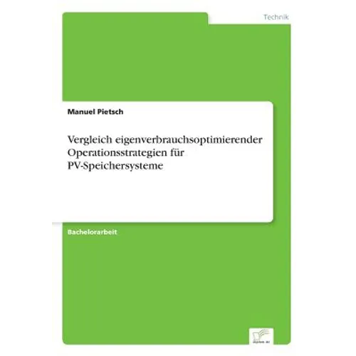 Vergleich eigenverbrauchsoptimierender Operationsstrategien für PV-Speichersysteme