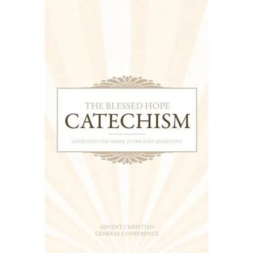 The Blessed Hope Catechism