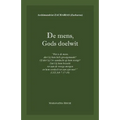 De mens, Gods doelwit: "Wat is de mens, dat Gij hem hebt grootgemaakt ..." (Job 7:17-18)