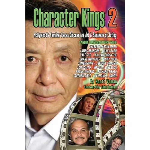 Character Kings 2: Hollywood's Familiar Faces Discuss the Art & Business of Acting