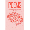 Poems Nobody Will Never Hear