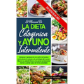 El Manual de la Dieta Cetogénica Y El Ayuno Intermitente: Subtitle Mejorar Su Estado Físico Y Recuperar Su Bienestar Mental Y Perder Peso De Forma Sal