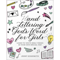 Hand Lettering God's Word for Girls: Learn to Write Bible Verses in Your Own Special Way
