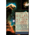 The Quest for Alien Planets: Exploring Worlds Outside the Solar System