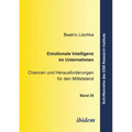 Emotionale Intelligenz im Unternehmen. Chancen und Herausforderungen für den Mittelstand