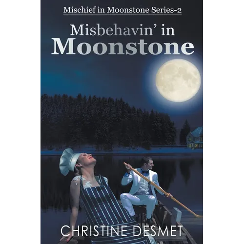 Misbehavin' in Moonstone