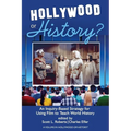 Hollywood or History?: An Inquiry-Based Strategy for Using Film to Teach World History