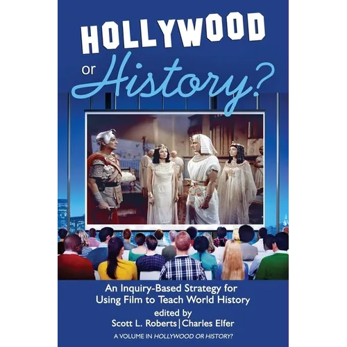 Hollywood or History?: An Inquiry-Based Strategy for Using Film to Teach World History