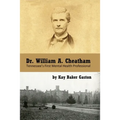 Dr. William Archer Cheatham: Tennessee's First Mental Health Professional