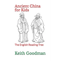 Ancient China for Kids: The English Reading Tree