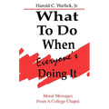 What To Do When, Everyone's Doing It: Moral Messages From A College Chapel