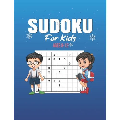 Sudoku For Kids ages 8-12: 200 Sudoku Puzzles And Solutions - Sudoku Puzzle Book With 200 Sudokus For Children (Ages 8-12 /6-8).