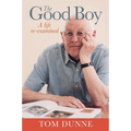 The Good Boy: A Re-Examined Life