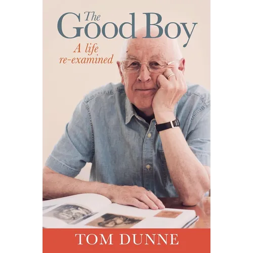 The Good Boy: A Re-Examined Life