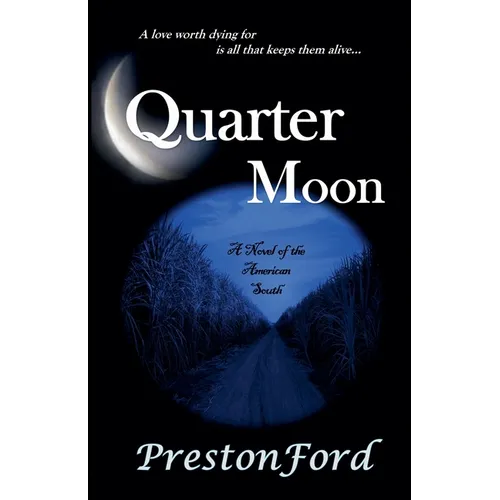 Quarter Moon: A Novel of the American South