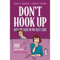 Don't Hook Up With the Dude in the Next Cube: 200+ Career Secrets for 20-Somethings