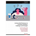 Antimicrobial Resistance in Veterinary Dentistry: Challenges and Strategies