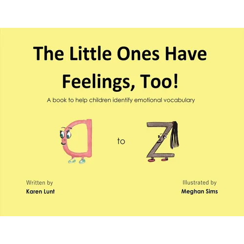 The Little Ones Have Feelings, Too!: A book to help children identify emotional vocabulary
