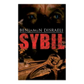 Sybil: Political Novel: The Two Nations