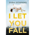 I Let You Fall: A Romantic Drama