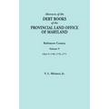 Abstracts of the Debt Books of the Provincial Land Office of Maryland. Baltimore County, Volume V. Liber 9: 1769, 1770, 1771