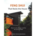 Feng Shui That Rocks the House: Shake Up the Energy and Get the Life You Want