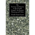 The Irenaeus Testimony to the Fourth Gospel: Its Extent, Meaning and Value