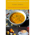 Featured Fall Pumpkin Recipes: Gluten Free, Dairy Free, Soy Free and Nightshade Free