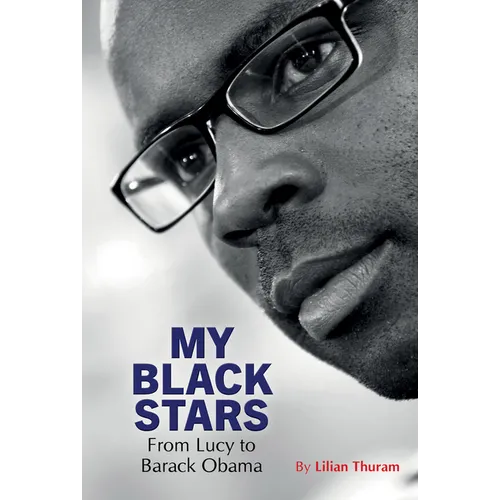 My Black Stars: From Lucy to Barack Obama