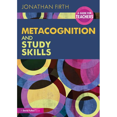 Metacognition and Study Skills: A Guide for Teachers